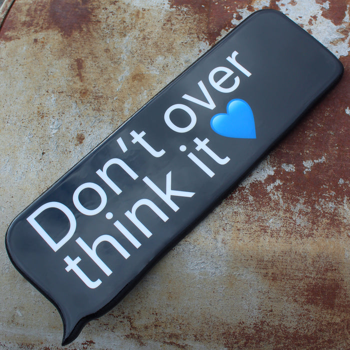 Don't Over Think It | Wall Art